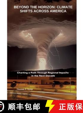 预订 Beyond the Horizon: Climate Shifts Across America: Charting a Path Through Regional Impacts in t... [9783384449856]