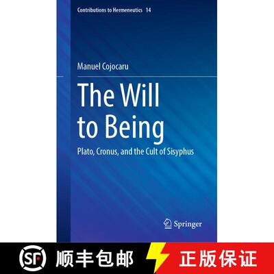 【3-4周达】The Will to Being: Plato, Cronus, and the Cult of Sisyphus [9783031619120]