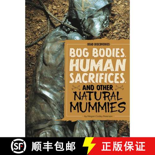 预订 Bog Bodies, Human Sacrifices, and Other Natural Mummies [9798875293566]
