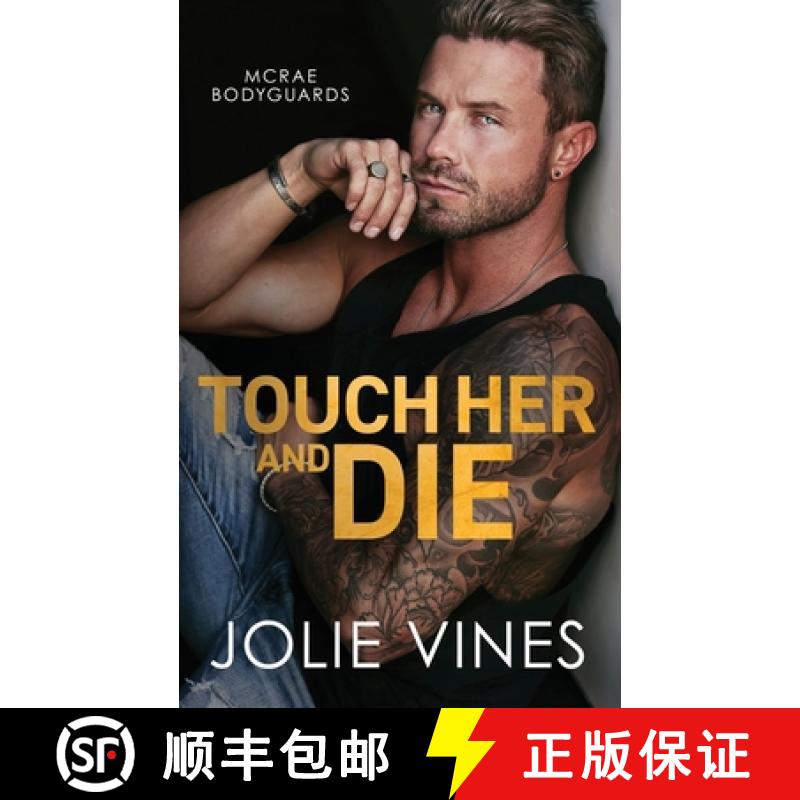 【3-4周达】Touch Her and Die (McRae Bodyguards, #1) [9781739407216]
