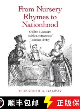 【3-4周达】From Nursery Rhymes to Nationhood : Children's Literature and the Construction of Canadian... [9780415958486]