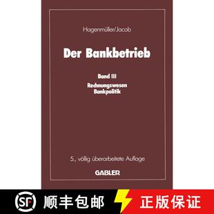 【3-4周达】Der Bankbetrieb : Band III: Rechnungswesen Bankpolitik (5. Auflage 1988) [9783322921727]