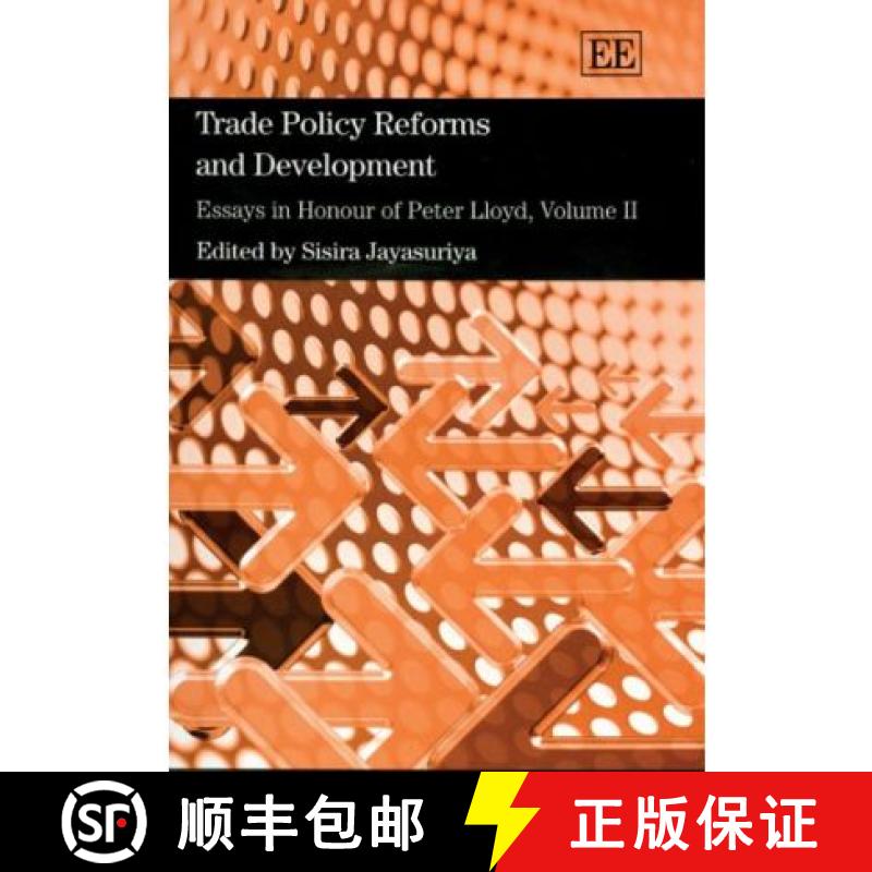 【3-4周达】Trade Policy Reforms and Development: Essays in Honour of Peter Lloyd, Volume II: Essays i... [9781843763659]
