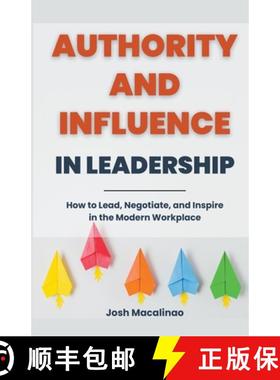 【3-4周达】Authority and Influence in Leadership: How to Lead, Negotiate, and Inspire in the Modern W... [9798224700424]