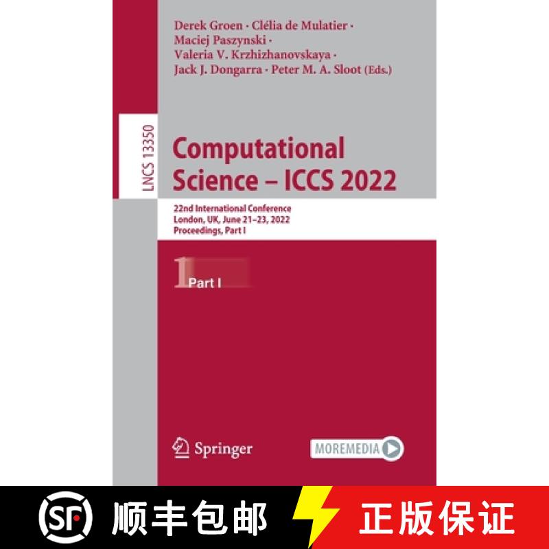 【3-4周达】Computational Science - ICCS 2022 : 22nd International Conference, London, UK, June 21-23,... [9783031087509]