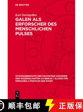 预订 Galen ALS Erforscher Des Menschlichen Pulses: Ein Beitrag Zur Selbstdarstellung Des Wissenschaft... [9783112725924]
