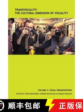 【3-4周达】Transvisuality: The Cultural Dimension of Visuality: Volume 2: Visual Organisations [9781781381786]