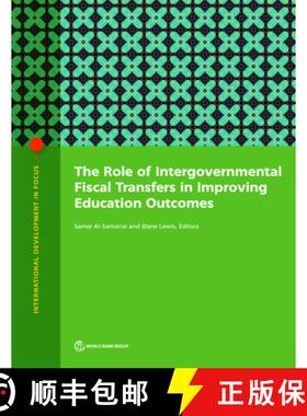 预订 The Role of Intergovernmental Fiscal Transfers in Improving Education Outcomes [9781464816932]