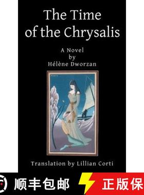 【3-4周达】The Time of the Chrysalis: Hélène Dworzan [9780615485027]