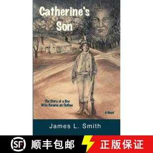 The Catherine Son Outlaw 预订 Story Who Boy 9780970158949 Became