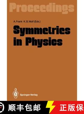 【3-4周达】Symmetries in Physics: Proceedings of the International Symposium Held in Honor of Profess... [9783642772863]