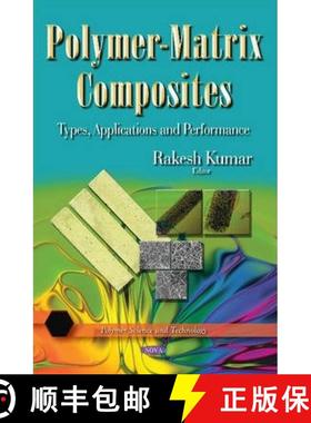 【3-4周达】Polymer-Matrix Composites: Types, Applications and Performance [9781611220056]