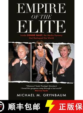 【3-4周达】Empire of the Elite : Inside Condé Nast, the media dynasty that reshaped the world [9781399707213]