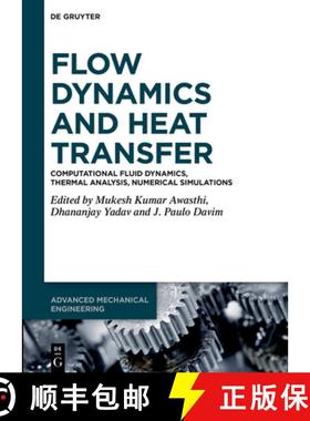 预订 Flow Dynamics and Heat Transfer: Computational Fluid Dynamics, Thermal Analysis, Numerical Simul... [9783111660592]