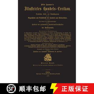 【3-4周达】Illustrirtes Handels-Lexikon: Praktisches Hülfs- und Nachschlagebuch über alle Gegenstä... [9783662348253]