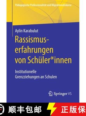 【3-4周达】Rassismuserfahrungen von Schüler*innen : Institutionelle Grenzziehungen an Schulen [9783658311803]