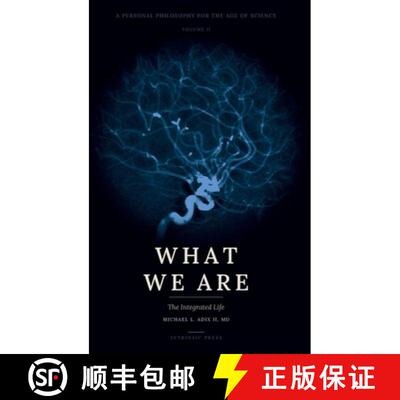 【3-4周达】精装 What We Are: A Personal Philosophy for the Age of Science · Volume II - The Integrat... [9798950262043]