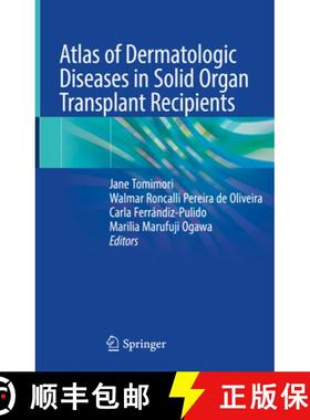 【3-4周达】Atlas of Dermatologic Diseases in Solid Organ Transplant Recipients [9783031133343]