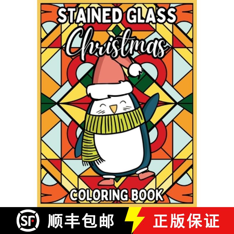 【3-4周达】Stained Glass Christmas Coloring Book: Relaxing Coloring Pages of Christmas Symbols, Winte... [9781923108158]