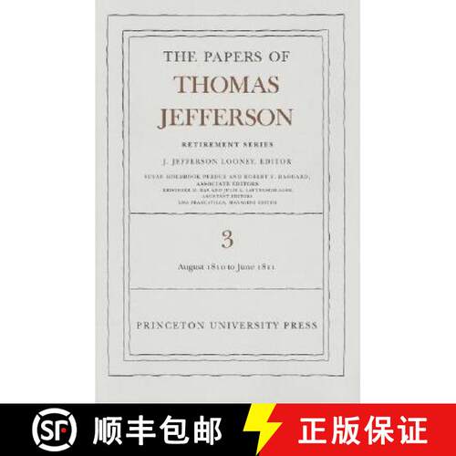 【3-4周达】精装 Papers of Thomas Jefferson, Retirement Series, Volume 3: 12 August 1810 to 17 June 18... [9780691128672]