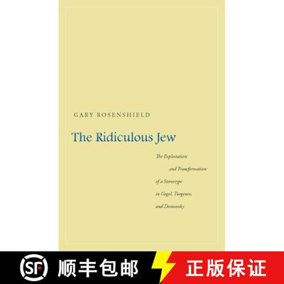 【3-4周达】精装 The Ridiculous Jew – The Exploitation and Transformation of a Stereotype in Gogol, T... [9780804759526]