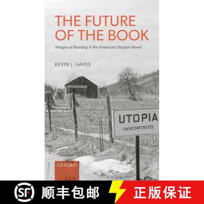 【3-4周达】The Future of the Book: Images of Reading in the American Utopian Novel [9780192856883]