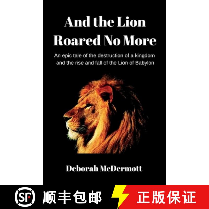 【2-3周达】And the Lion Roared No More: An epic tale of the destruction of a kingdom and the rise and... [9780995111707]