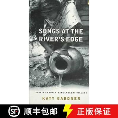 【3-4周达】Songs At the River′s Edge – Stories From a Bangladeshi Village [9780745310947]