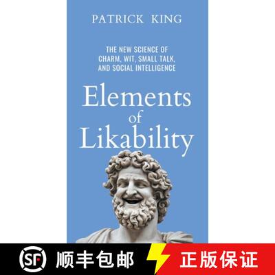 【3-4周达】精装 Elements of Likability: The New Science of Charm, Wit, Small Talk, and Social Intelli... [9781647435806]