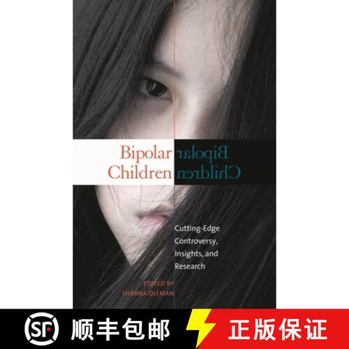 【3-4周达】精装 Bipolar Children: Cutting-Edge Controversy, Insights, and Research [9780275997304]