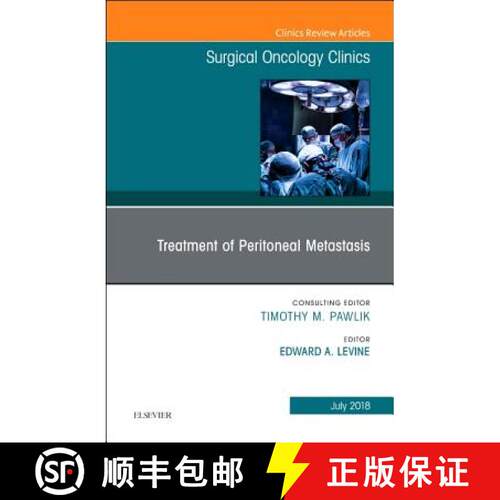【3-4周达】精装 Treatment of Peritoneal Metastasis, an Issue of Surgical Oncology Clinics of North Am... [9780323610827]