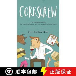 【3-4周达】Corkscrew: The highly improbable, but occasionally true, tale of a professional wine buyer [9781911079354]