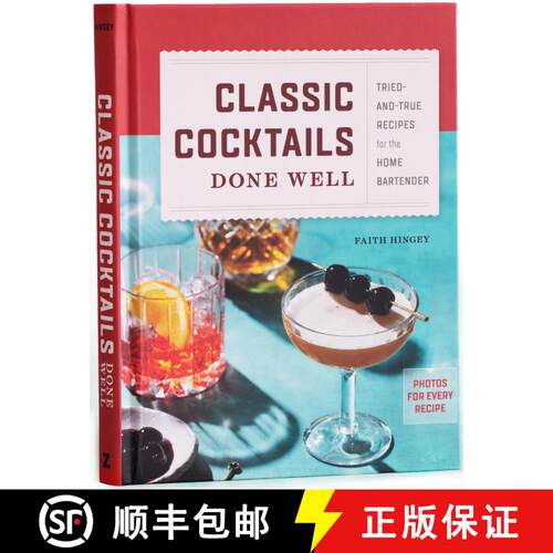 【3-4周达】精装 Classic Cocktails Done Well: Tried-and-True Recipes for the Home Bartender [9780593435946]