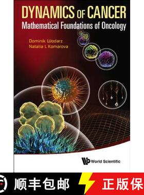 【2-3周达】Dynamics of Cancer : Mathematical Foundations of Oncology [9789814566360]
