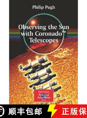 【3-4周达】Observing the Sun with Coronado (TM) Telescopes [9780387681269]