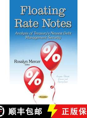 【3-4周达】Floating Rate Notes: Analysis of Treasury's Newest Debt Management Security [9781634632140]