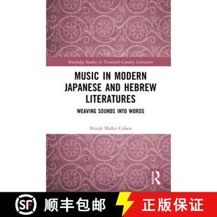 【3-4周达】精装 Music in Modern Japanese and Hebrew Literatures: Weaving Sounds into Words [9781032828909]