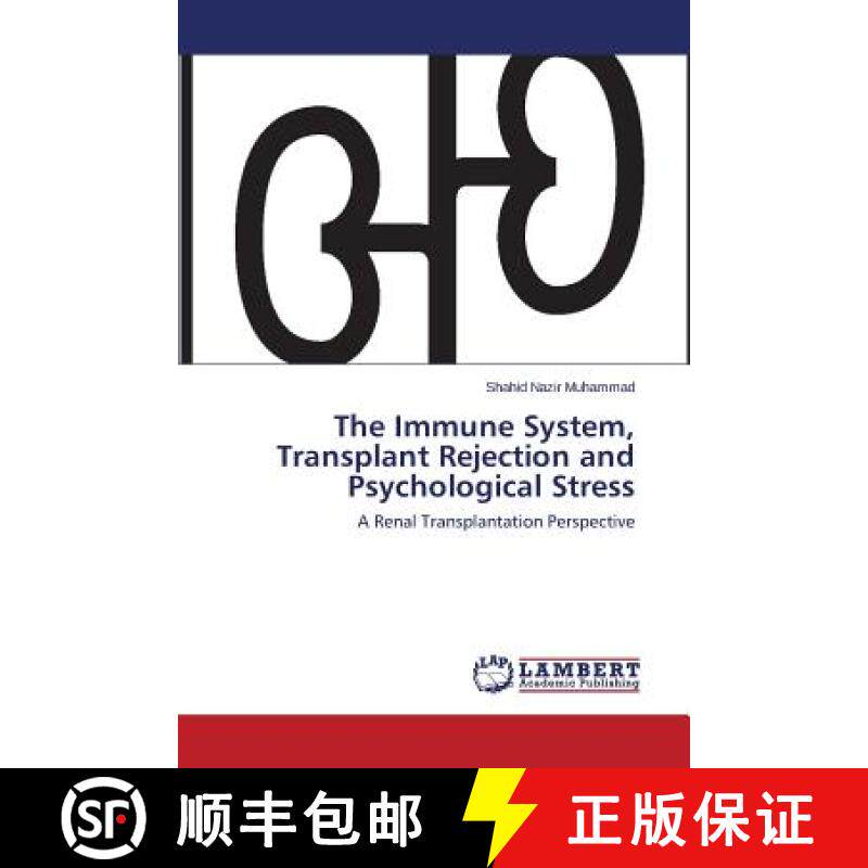预订 The Immune System, Transplant Rejection and Psychological Stress [9783659691669]