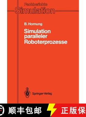 【3-4周达】Simulation Paralleler Roboterprozesse: Ein System Zur Rechnergestützten Programmierung Ko... [9783540530466]