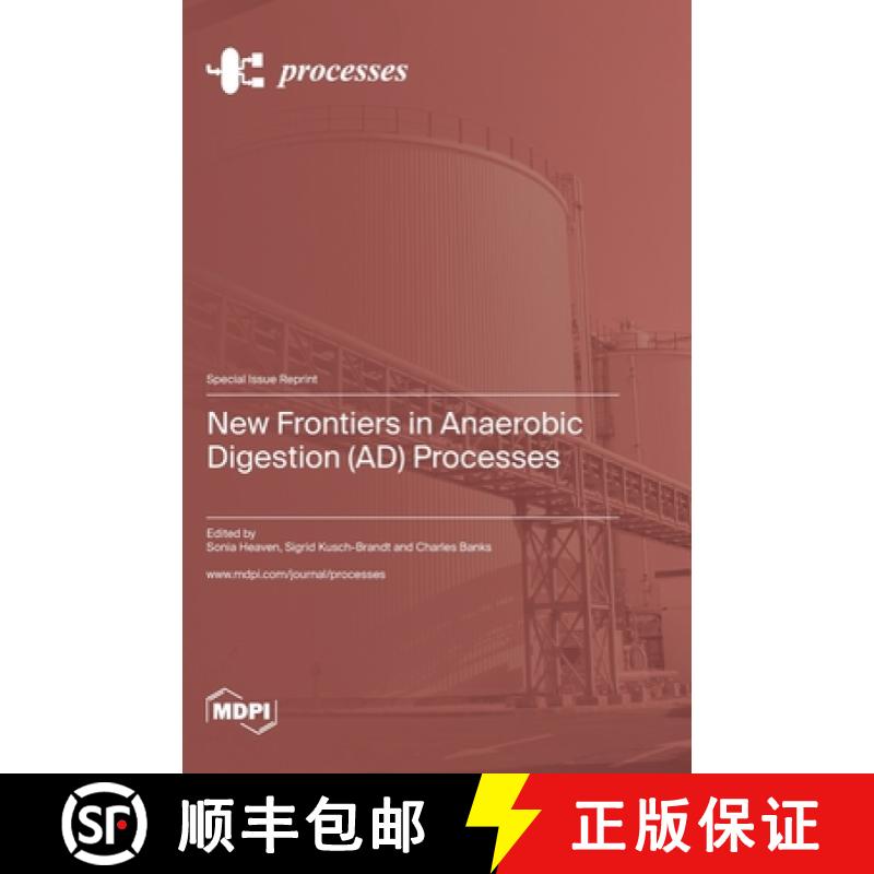【2-3周达】New Frontiers in Anaerobic Digestion (AD) Processes [9783036579993]