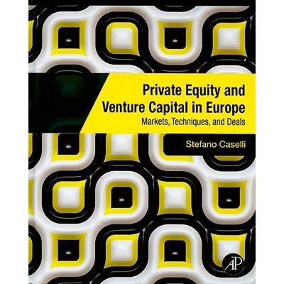 【4周达】Private Equity and Venture Capital in Europe: Markets, Techniques, and Deals [9780123750266]