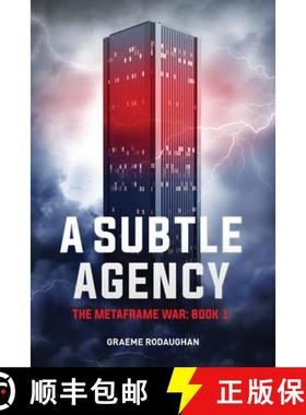 预订 A Subtle Agency: The Metaframe War: Book 1 [9780994595201]