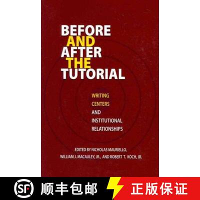 预订 Before and After the Tutorial: Writing Centers and Institutional Relationships [9781572739970]