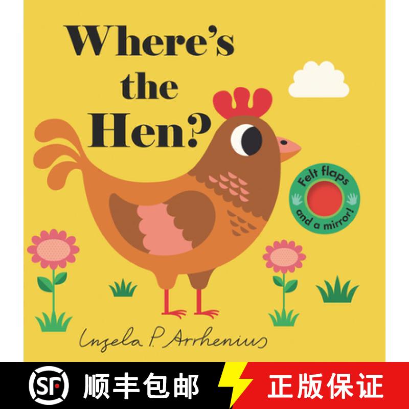 【3-4周达】Where's the Hen?: (An Interactive, Sensory Lift-The-Flap Book with Felt Flaps and a Mirror... [9780763696405]