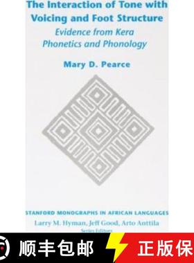 预订 The Interaction of Tone with Voicing and Foot Structure: Evidence from Kera Phonetics and Phonology [9781575866086]