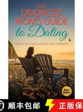 预订 The Divorced Mom's Guide to Dating: How to be Loved, Adored and Cherished [9780692664469]