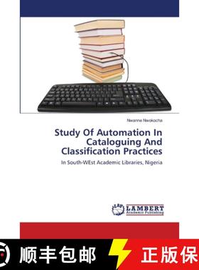 预订 Study Of Automation In Cataloguing And Classification Practices [9783659151187]