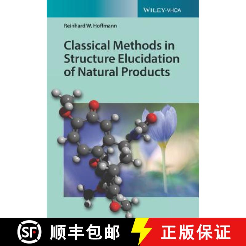 【3-4周达】Classical Methods In Structure Elucidation Of Natural Products [Wiley化学化工] [9783906390734]