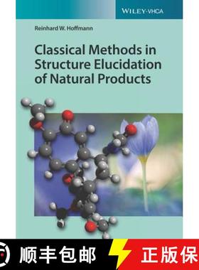 【3-4周达】Classical Methods In Structure Elucidation Of Natural Products [Wiley化学化工] [9783906390734]