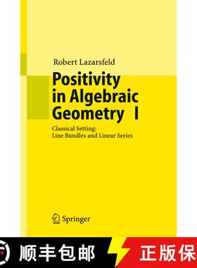 现货 代数几何中的正定性1 Positivity in Algebraic Geometry I : Classical Setting: Line Bundles and Lin... [9783540225287]